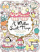 A Million Sweet Things : Adorable Cuties to Colour Extended Range Michael O'Mara Books Ltd