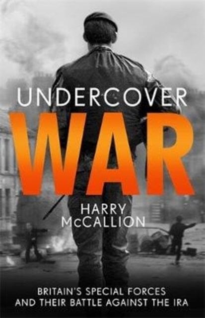 Undercover War by Harry McCallion Extended Range John Blake Publishing Ltd