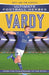 Vardy (Ultimate Football Heroes - the No. 1 football series) by Matt & Tom Oldfield Extended Range John Blake Publishing Ltd