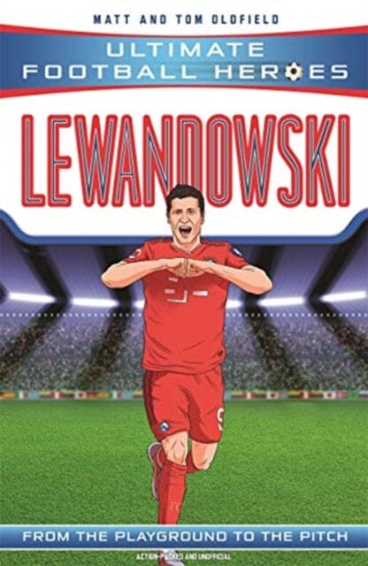 Lewandowski (Ultimate Football Heroes - the No. 1 football series) by Matt & Tom Oldfield Extended Range John Blake Publishing Ltd