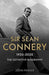 Sir Sean Connery - The Definitive Biography: 1930 - 2020 by John Parker Extended Range John Blake Publishing Ltd