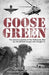 Goose Green: The decisive battle of the Falklands War by Nigel Ely Extended Range John Blake Publishing Ltd