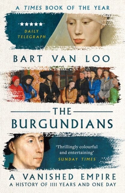 The Burgundians : A Vanished Empire Extended Range Bloomsbury Publishing PLC