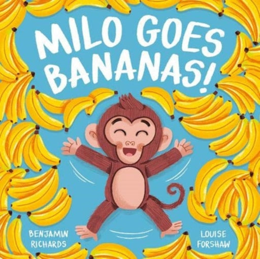 Milo Goes Bananas by Benjamin Richards Extended Range Imagine That Publishing Ltd