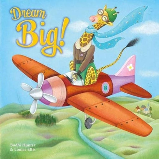 Dream Big! by Bodhi Hunter Extended Range Imagine That Publishing Ltd