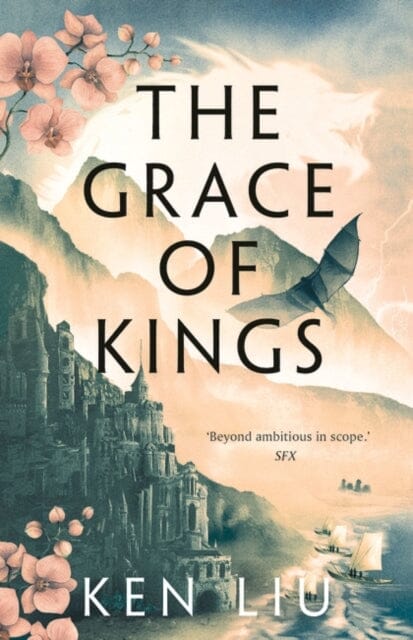The Grace of Kings by Ken Liu Extended Range Head of Zeus
