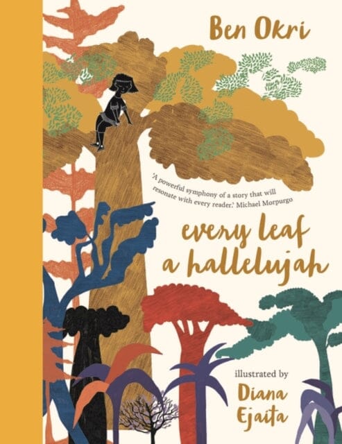 Every Leaf a Hallelujah by Ben Okri Extended Range Head of Zeus
