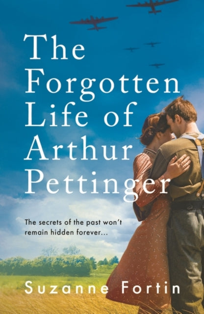 The Forgotten Life of Arthur Pettinger by Suzanne Fortin Extended Range Head of Zeus