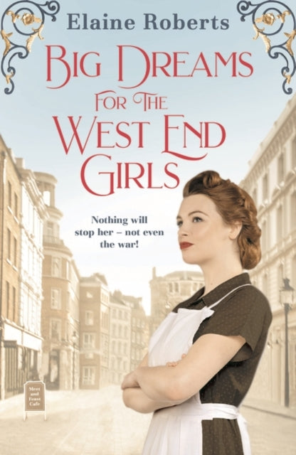 Big Dreams for the West End Girls by Elaine Roberts Extended Range Head of Zeus