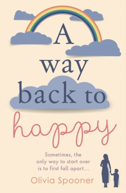 A Way Back to Happy by Olivia Spooner Extended Range Head of Zeus