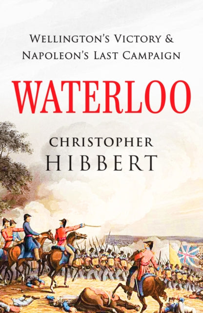 Waterloo by Christopher Hibbert Extended Range Canelo