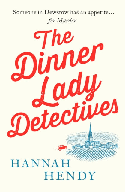 The Dinner Lady Detectives by Hannah Hendy Extended Range Canelo