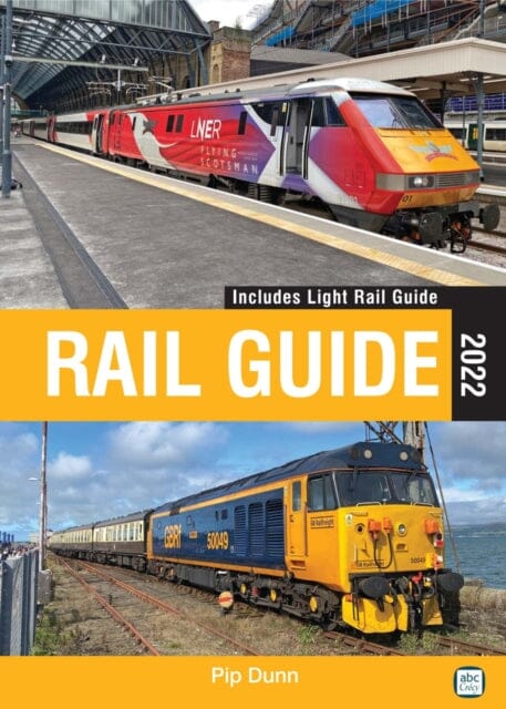 abc Rail Guide 2022 by Pip Dunn Extended Range Crecy Publishing