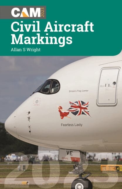 Civil Aircraft Markings 2023 by Allan S Wright Extended Range Crecy Publishing