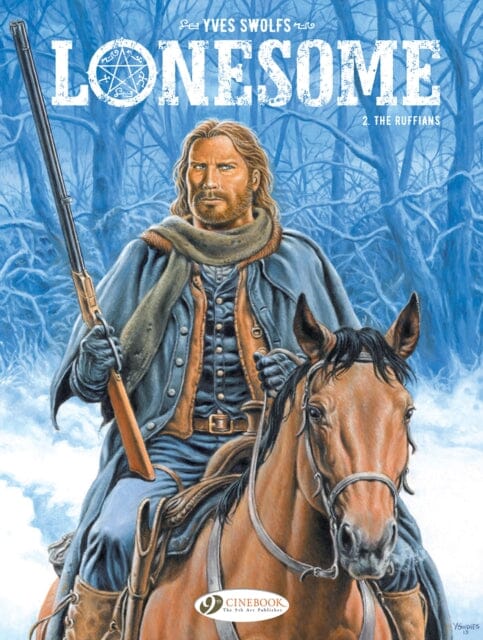 Lonesome Vol. 2: The Ruffians by Yves Swolfs Extended Range Cinebook Ltd