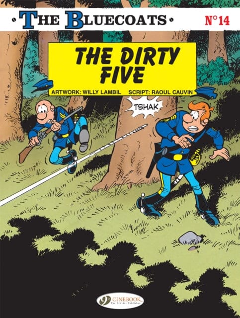 The Bluecoats Vol. 14 : The Dirty 5 by Willy Lambil Extended Range Cinebook Ltd