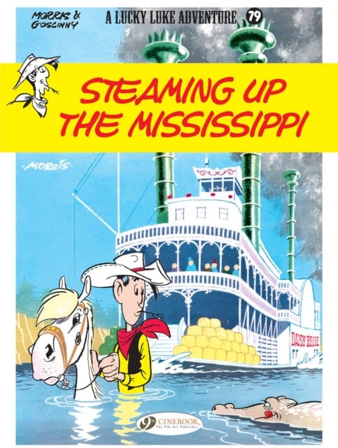 Lucky Luke Vol. 79: Steaming Up The Mississippi by Laurent Jul Extended Range Cinebook Ltd