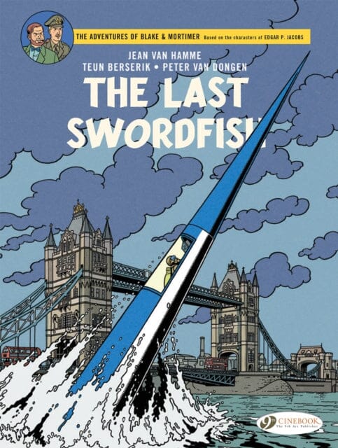 Blake & Mortimer Vol. 28 : The Last Swordfish by Jean Van Hamme Extended Range Cinebook Ltd