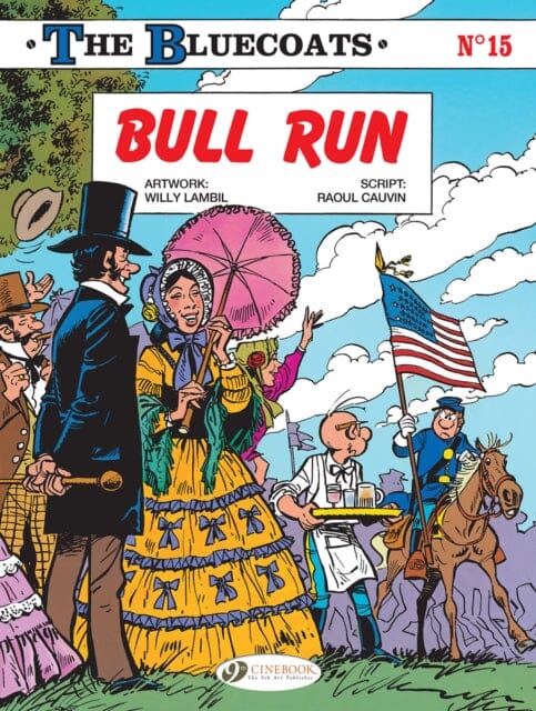The Bluecoats Vol. 15 : Bull Run by Willy Lambil Extended Range Cinebook Ltd