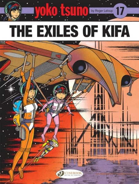 ユキヨ Yoko Tsuno Vol. 17: The Exiles Of Kifa by Roger Leloup — Books2Door