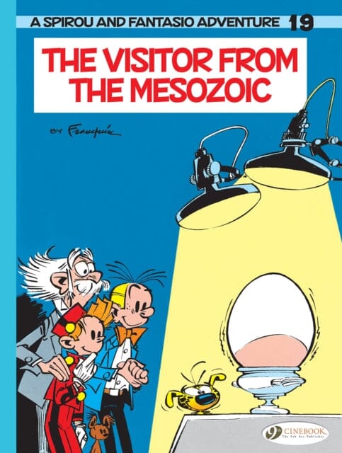 Spirou & Fantasio Vol. 19: The Visitor From The Mesozoic by Franquin Extended Range Cinebook Ltd