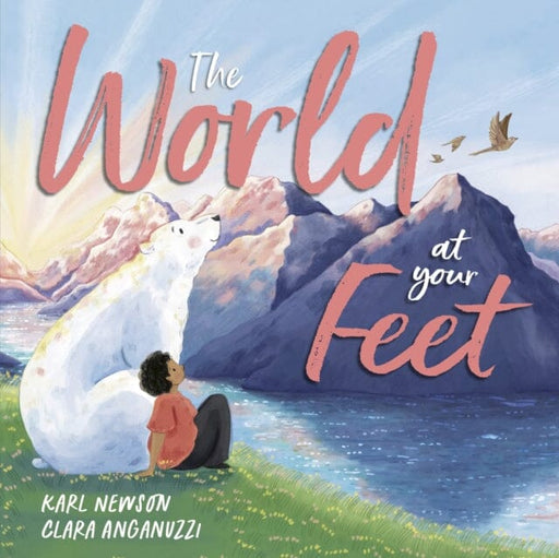 The World at Your Feet by Karl Newson Extended Range Bonnier Books Ltd