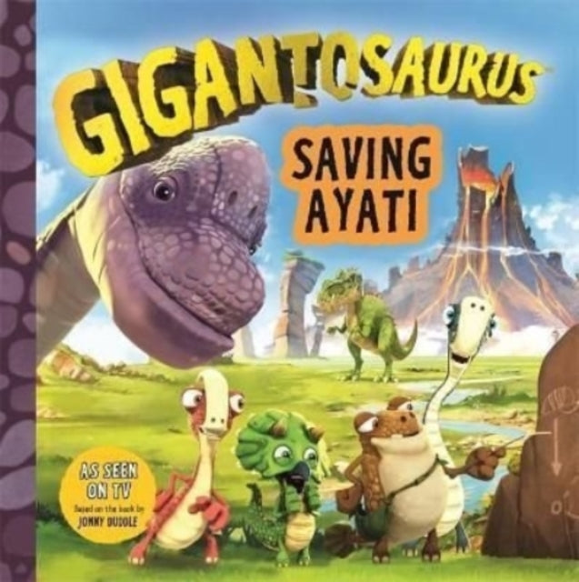 Gigantosaurus: Saving Ayati by Cyber Group Studios Extended Range Templar Publishing
