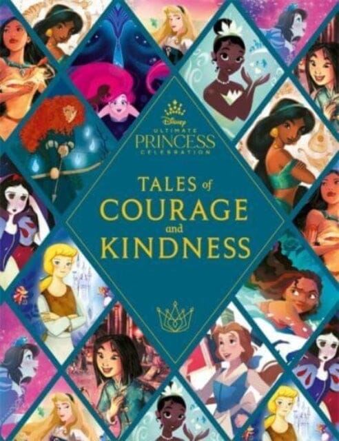 Disney Princess: Tales of Courage and Kindness by Walt Disney Company Ltd. Extended Range Bonnier Books Ltd