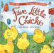Five Little Chicks: Lift the flaps to find the chicks by Holly Surplice Extended Range Templar Publishing