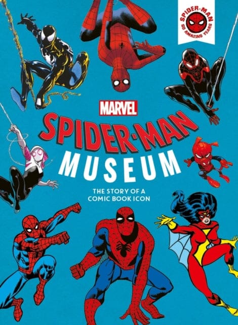 Marvel Spider-Man Museum : The Story of a Marvel Comic Book Icon by Ned Hartley Extended Range Bonnier Books Ltd