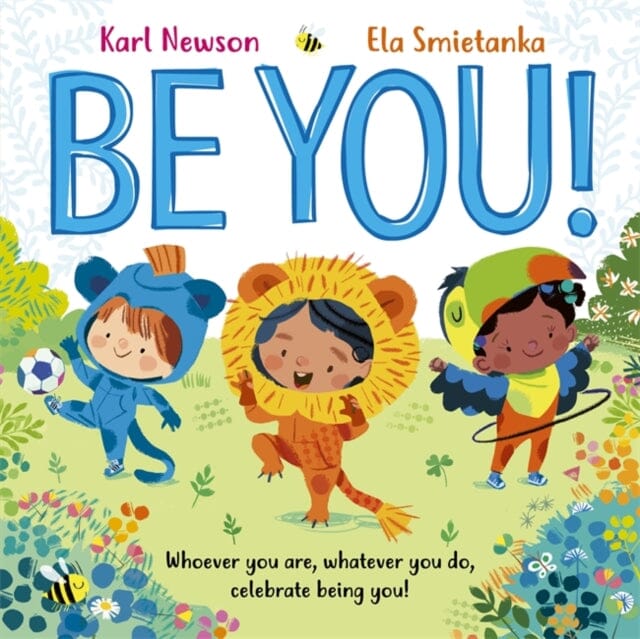 Be You! by Karl Newson Extended Range Bonnier Books Ltd
