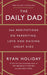 The Daily Dad : 366 Meditations on Parenting, Love, and Raising Great Kids by Ryan Holiday Extended Range Profile Books Ltd