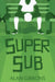 Super Sub by Alan Gibbons Extended Range Barrington Stoke Ltd