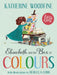 Elisabeth and the Box of Colours by Katherine Woodfine Extended Range Barrington Stoke Ltd