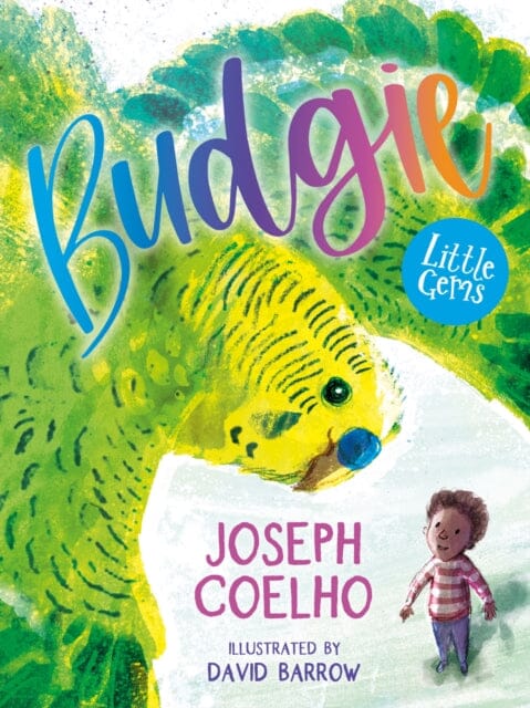 Budgie by Joseph Coelho Extended Range HarperCollins Publishers