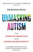 Unmasking Autism: The Power of Embracing Our Hidden Neurodiversity by Devon Price Extended Range Octopus Publishing Group