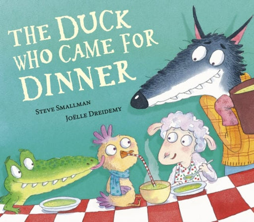 The Duck Who Came for Dinner by Steve Smallman Extended Range Little Tiger Press Group