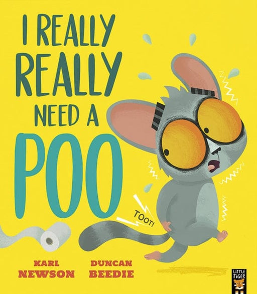 I Really, Really Need a Poo by Karl Newson Extended Range Little Tiger Press Group