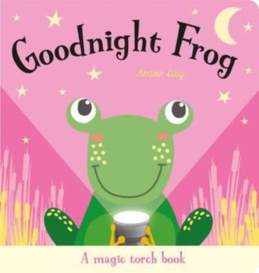 Goodnight Frog by Amber Lily Extended Range Imagine That Publishing Ltd
