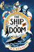 The Ship of Doom by M.A. Bennett Extended Range Welbeck Publishing Group