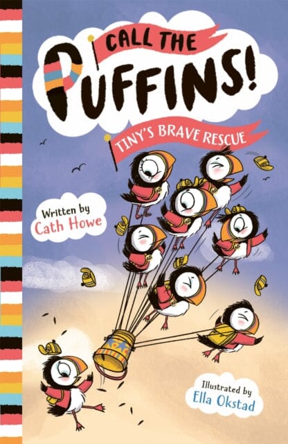 Call the Puffins: Tiny's Brave Rescue : Book 2 by Cath Howe Extended Range Hachette Children's Group