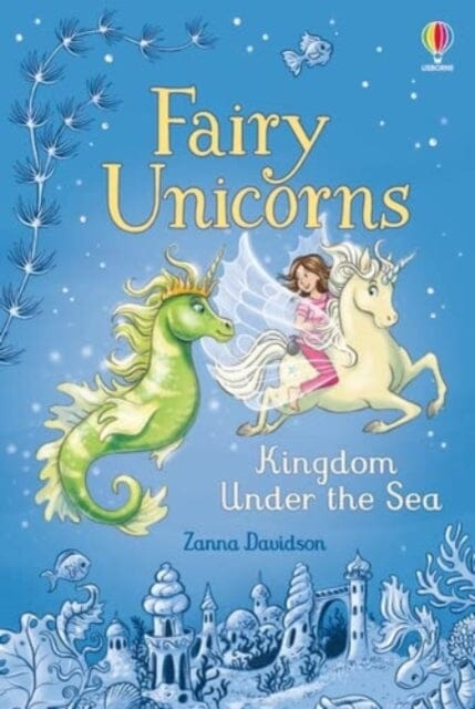 Fairy Unicorns The Kingdom under the Sea by Zanna Davidson Extended Range Usborne Publishing Ltd