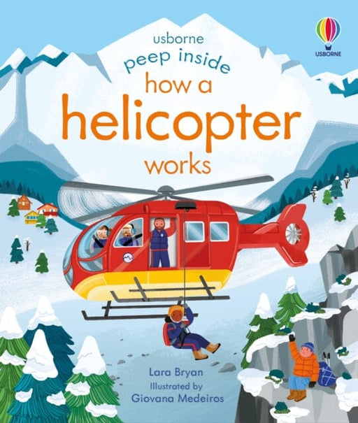 Peep Inside How a Helicopter Works Extended Range Usborne Publishing Ltd