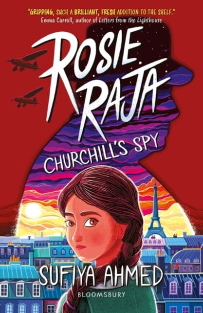 Rosie Raja: Churchill's Spy Extended Range Bloomsbury Publishing PLC