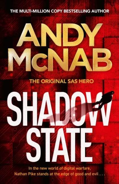 Shadow State : The gripping new novel from the original SAS hero by Andy McNab Extended Range Headline Publishing Group