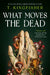 What Moves The Dead Extended Range Titan Books Ltd