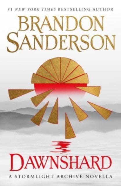 Dawnshard: A Stormlight Archive novella by Brandon Sanderson Extended Range Titan Books Ltd