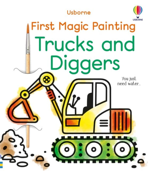 First Magic Painting Trucks and Diggers by Abigail Wheatley Extended Range Usborne Publishing Ltd