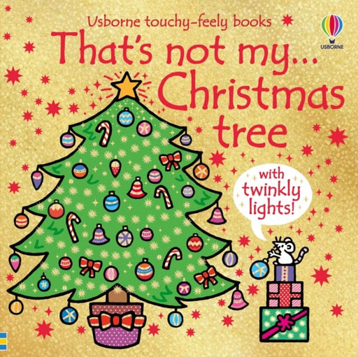 That's not my...Christmas tree : A Christmas Book for Babies and Toddlers by Fiona Watt Extended Range Usborne Publishing Ltd