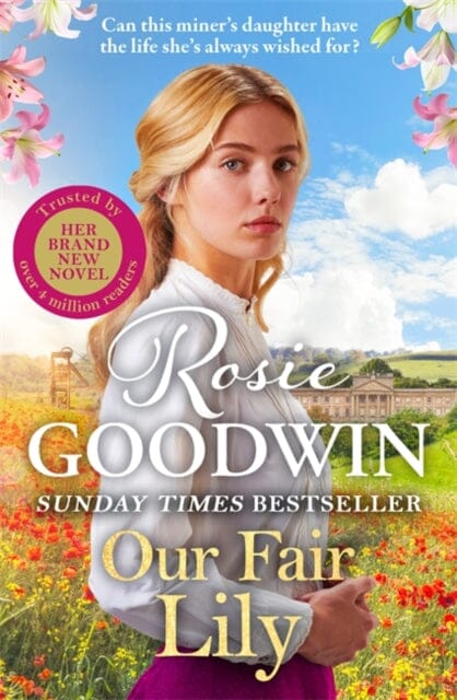 Our Fair Lily : The first book in the brand-new Flower Girls collection from Britain's best-loved saga author by Rosie Goodwin Extended Range Bonnier Books Ltd